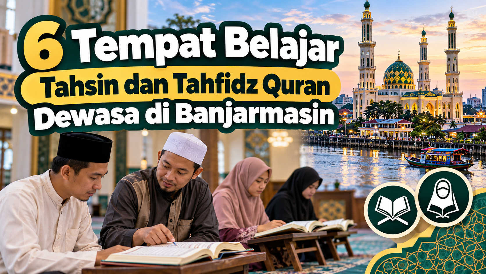 Tempat belajar tahsin dan tahfidz Quran untuk dewasa di Banjarmasin